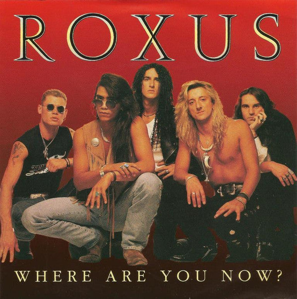 Roxus : Where Are You Now? (7", Single, Ltd)