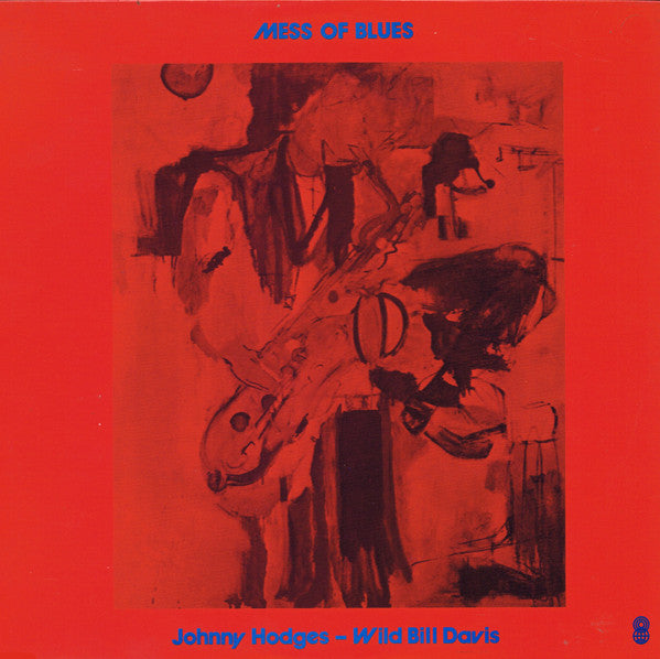 Johnny Hodges - Wild Bill Davis : Mess Of Blues (LP, Album, Club)