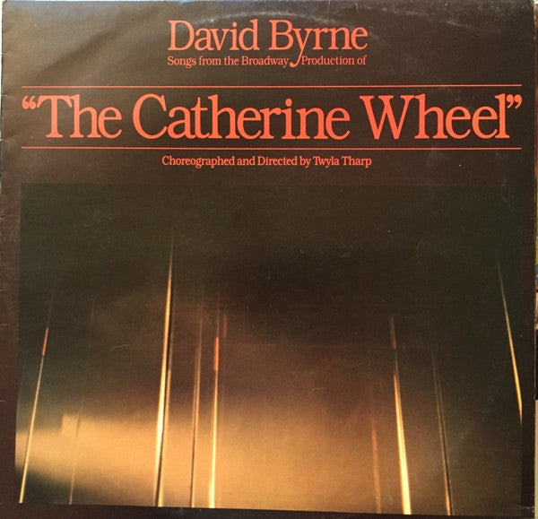 David Byrne : Songs From The Broadway Production Of &quot;The Catherine Wheel&quot; (LP, Album)