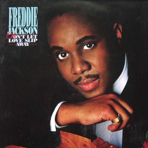 Freddie Jackson : Don&#39;t Let Love Slip Away (LP, Album)