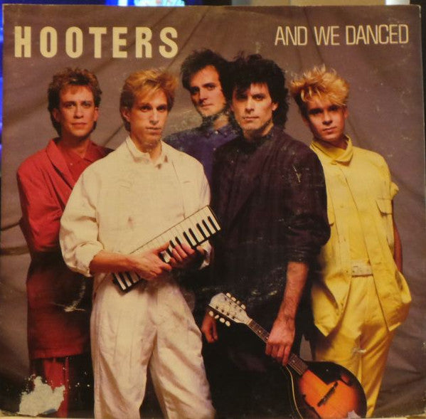 The Hooters : And We Danced (7&quot;, Single)