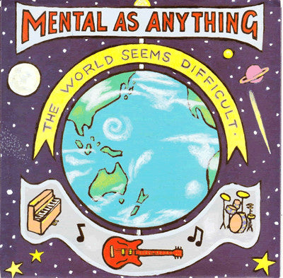 Mental As Anything : The World Seems Difficult (7", Single)