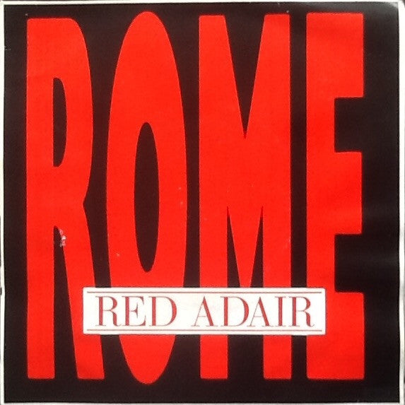 Red Adair (2) : Rome (7", Single, RE)