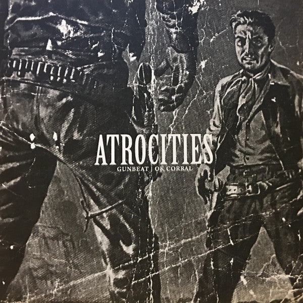 Atrocities : Gunbeat / OK Corral (7&quot;, Single)