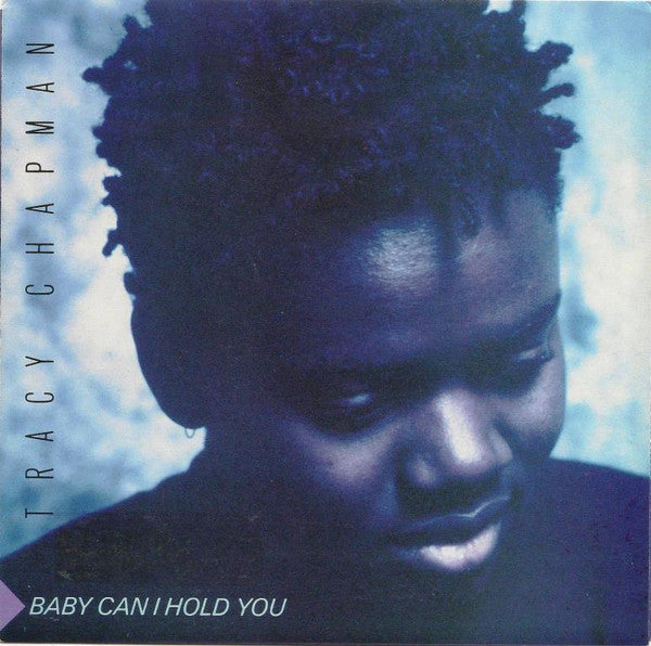 Tracy Chapman : Baby Can I Hold You (7")