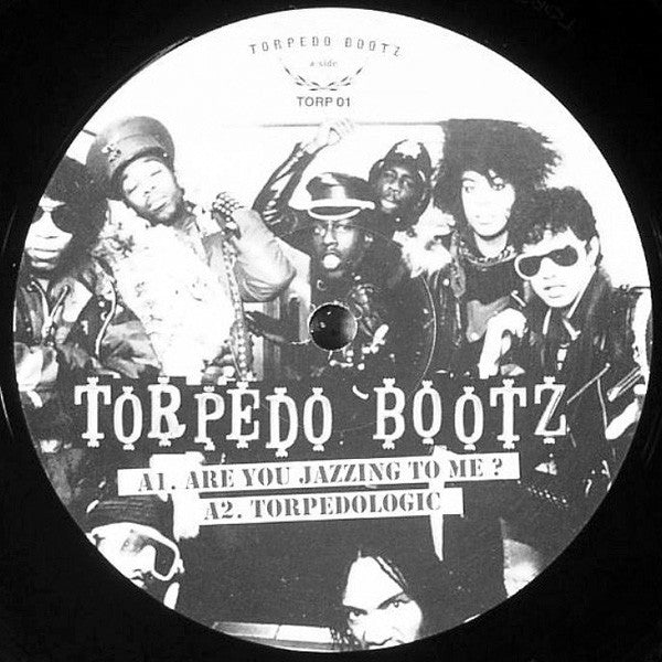 Torpedo Bootz : Are You Jazzing To Me? (12&quot;)