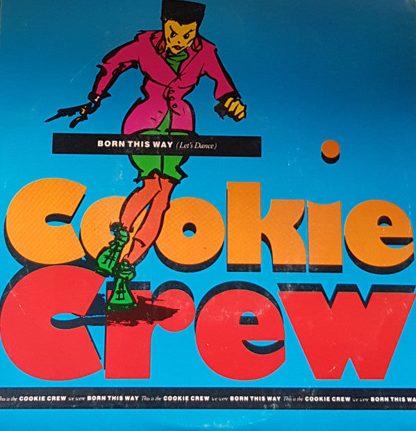 The Cookie Crew : Born This Way (Let&#39;s Dance) (7&quot;, Single)