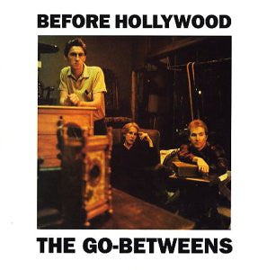 The Go-Betweens : Before Hollywood (LP, Album)