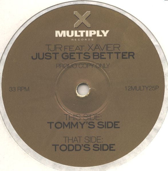 TJR Feat Xavier : Just Gets Better (12&quot;, Promo)