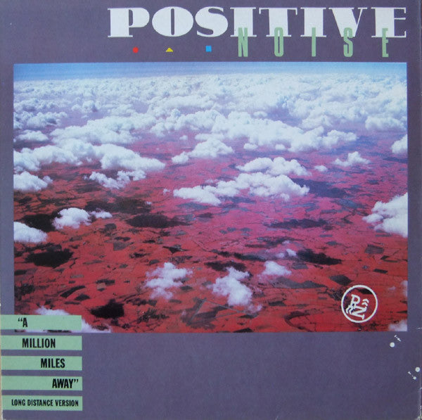 Positive Noise : A Million Miles Away (Long Distance Version) (12&quot;)