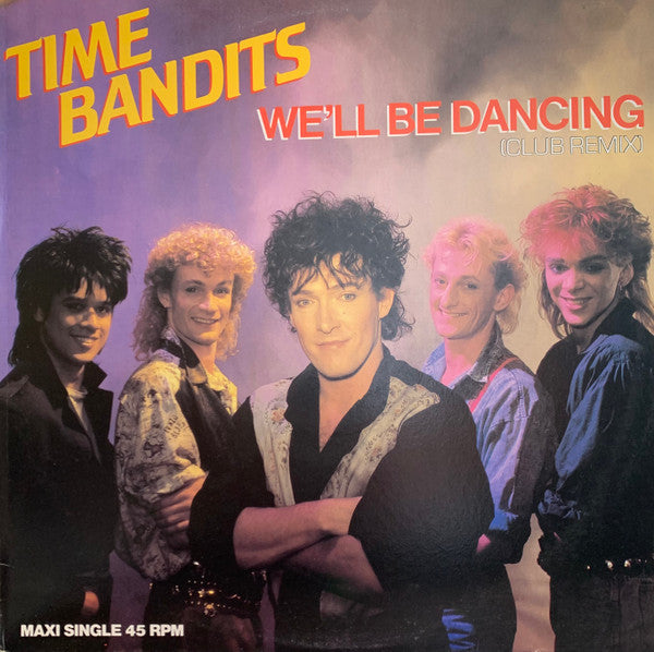 Time Bandits : We&#39;ll Be Dancing (Club Remix) (12&quot;, Maxi)