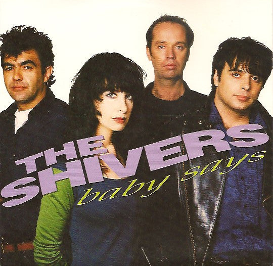 The Shivers (4) : Baby Says (7&quot;, Single, Ltd)