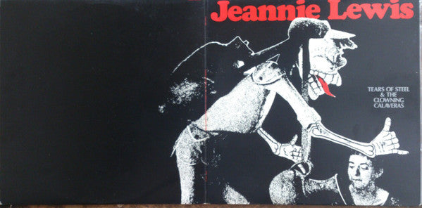 Jeannie Lewis : Tears Of Steel & The Clowning Calaveras (2xLP, Album, Gat)