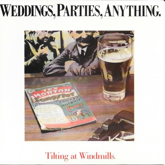 Weddings, Parties, Anything : Tilting At Windmills (7&quot;, Single)