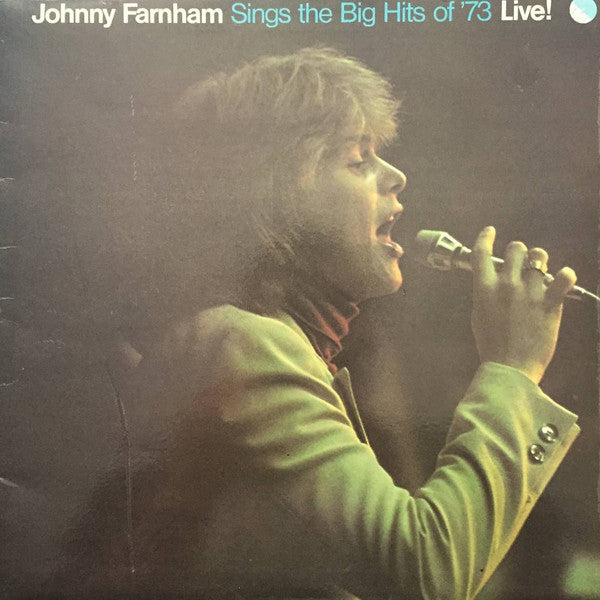 John Farnham : Johnny Farnham Sings The Big Hits Of &#39;73 Live! (LP, Album)