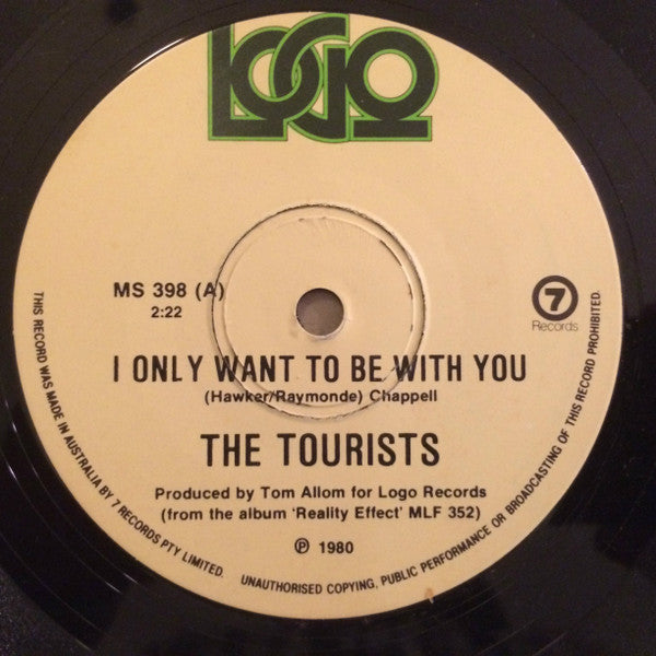 The Tourists : I Only Want To Be With You (7", Single)