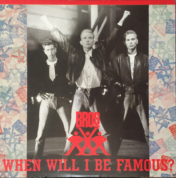 Bros : When Will I Be Famous? (12")