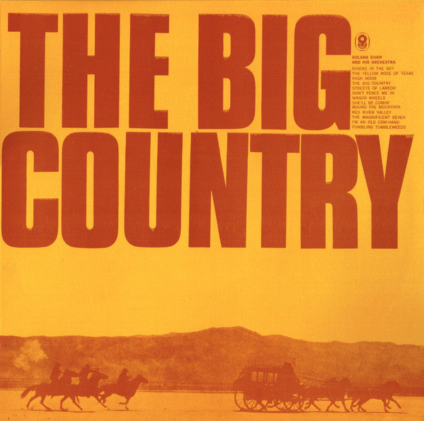 The Roland Shaw Orchestra : The Big Country (LP, Album, Club)