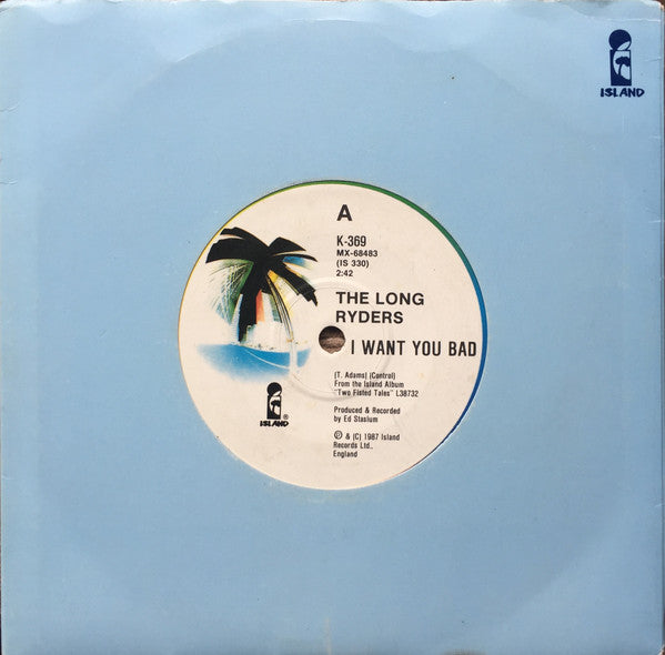 The Long Ryders : I Want You Bad (7&quot;, Single)