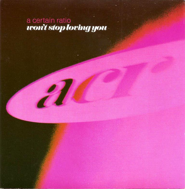 A Certain Ratio : Won&#39;t Stop Loving You (7&quot;, Single)