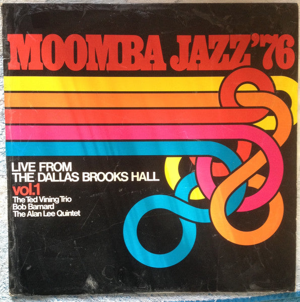 The Ted Vining Trio, Bob Barnard, The Alan Lee Quintet* : Moomba Jazz '76 Live From The Dallas Brooks Hall Vol.1 (LP)