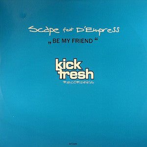 Scape Feat. D-Empress : Be My Friend (12&quot;)