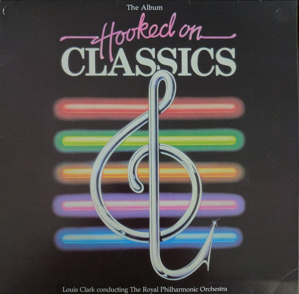 Louis Clark Conducting Royal Philharmonic Orchestra : Hooked On Classics (LP, Comp)