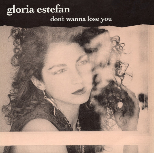 Gloria Estefan : Don&#39;t Wanna Lose You (7&quot;, Single)