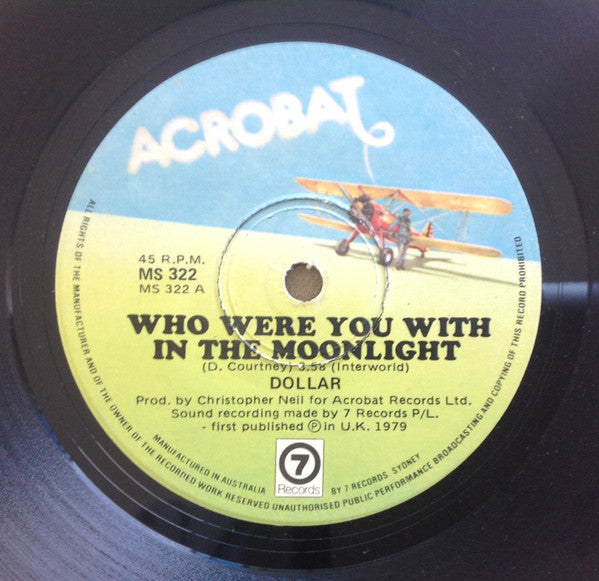 Dollar : Who Were You With In The Moonlight (7&quot;, Single)