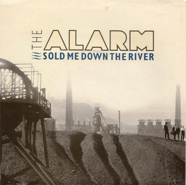 The Alarm : Sold Me Down The River (7", Single)