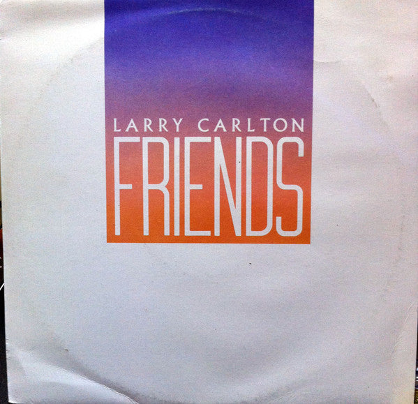Larry Carlton : Friends (LP, Album)