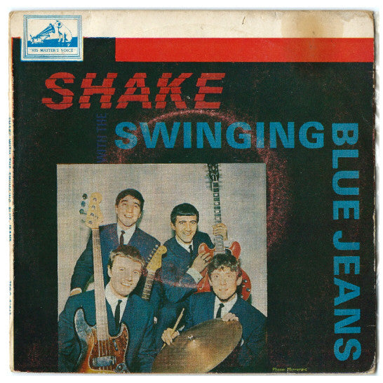 The Swinging Blue Jeans : Shake With The Swinging Blue Jeans (7", EP)