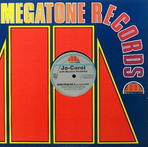 Jo-Carol With Modern Rocketry : Born To Be Wild/Into The Future (12")