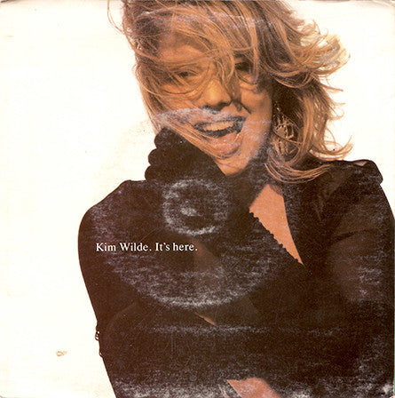 Kim Wilde : It&#39;s Here (7&quot;)