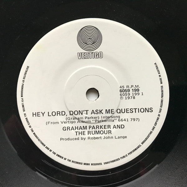 Graham Parker And The Rumour : Hey Lord, Don't Ask Me Questions (7", Single)