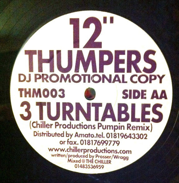 12&quot; Thumpers* : 3 Turntables (12&quot;, Promo)