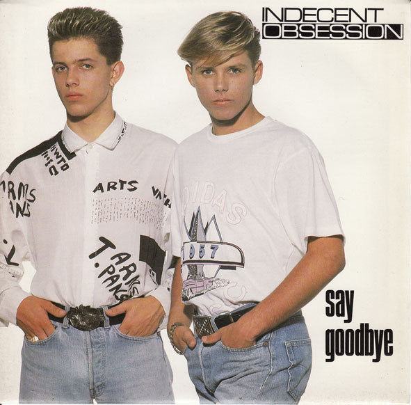 Indecent Obsession : Say Goodbye (7", Single)