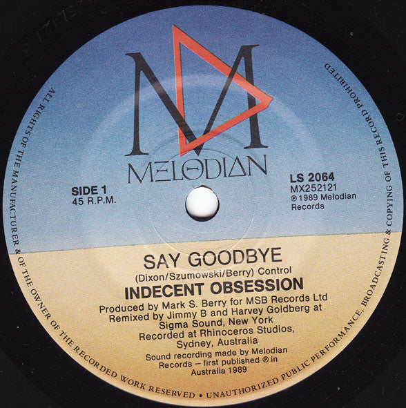 Indecent Obsession : Say Goodbye (7", Single)