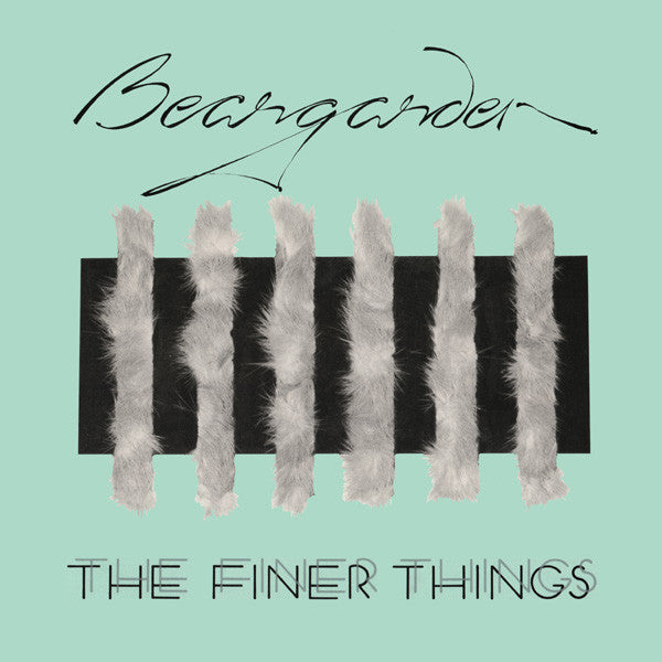 Beargarden : The Finer Things (12", Single)