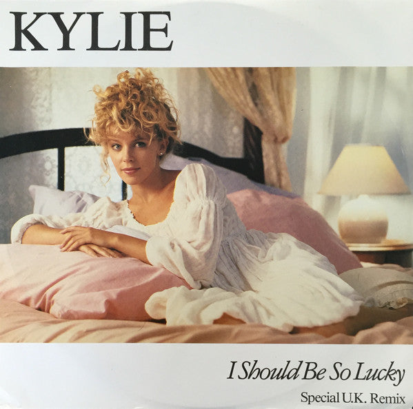 Kylie* : I Should Be So Lucky (Special U.K. Remix) (12&quot;, Single)