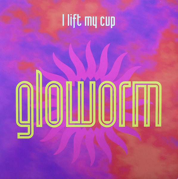 Gloworm : I Lift My Cup (12&quot;, Single)