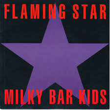 Milky Bar Kids : Flaming Star (7", Single)