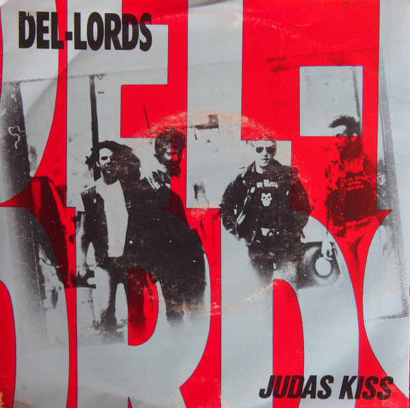 The Del Lords : Judas Kiss (7&quot;, Single)