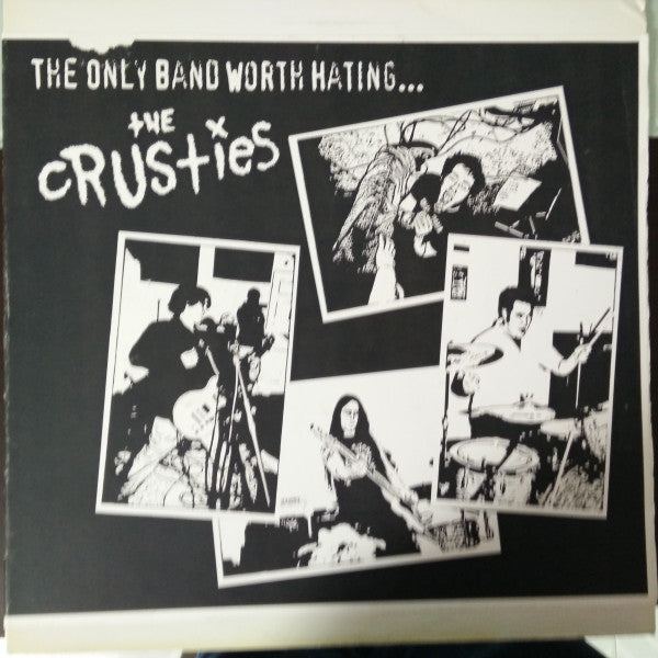 The Crusties (2) : The Only Band Worth Hating... (LP, Album)