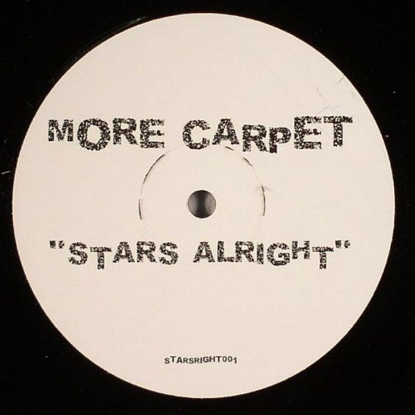 More Carpet : Stars Alright (12&quot;, S/Sided, Unofficial)