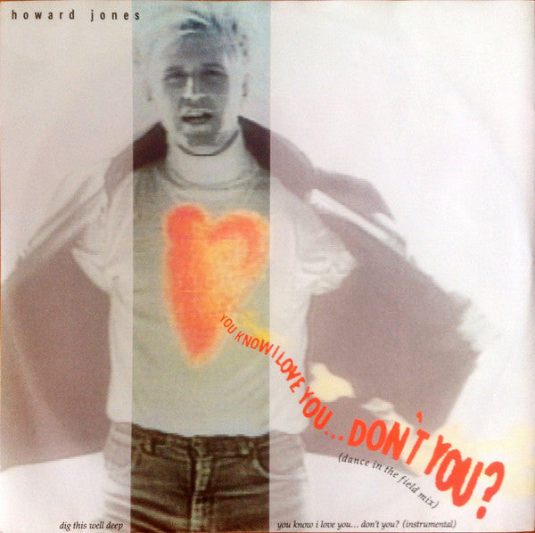 Howard Jones : You Know I Love You... Don&#39;t You? (Dance In The Field Mix) (12&quot;)