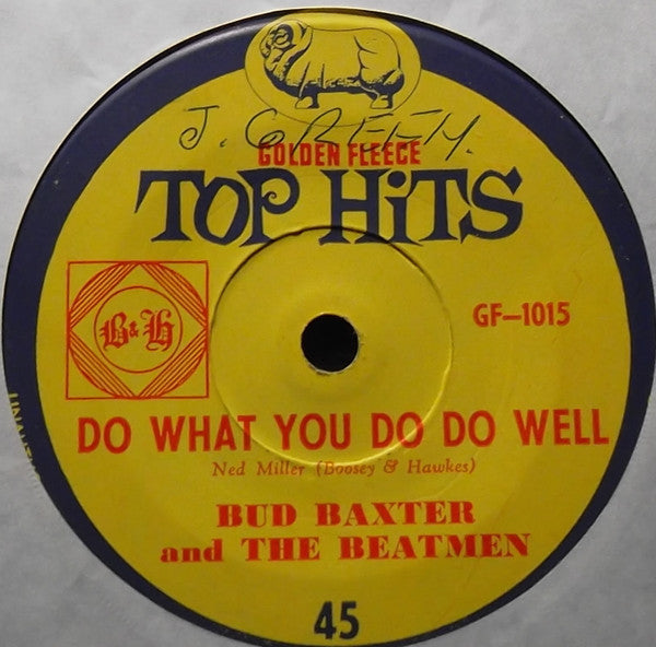 Bud Baxter And The Beatmen, Ray Pilgrim : Do What You Do Do Well / Somewhere (7&quot;, Single)