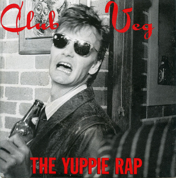 Club Veg : The Yuppie Rap (7&quot;, Single)