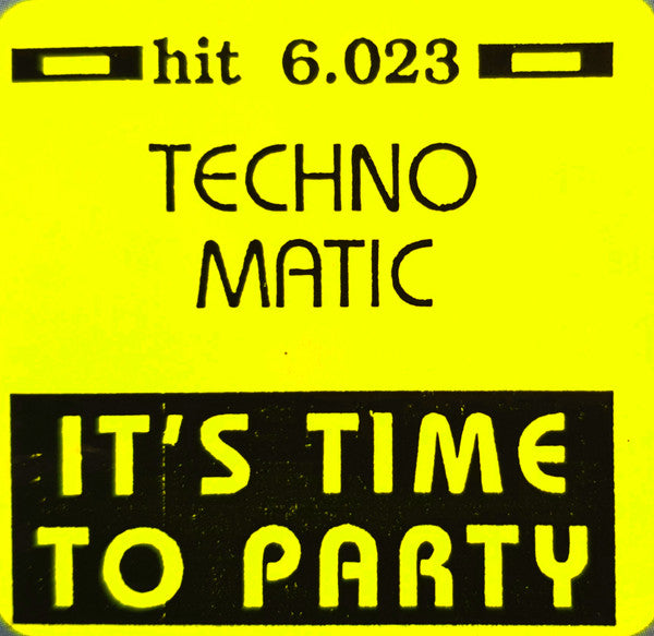 Techno Matic : It's Time To Party (12")