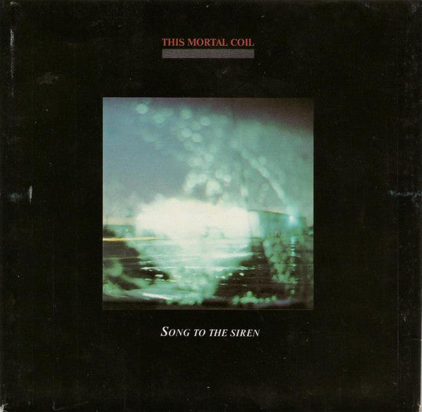 This Mortal Coil : Song To The Siren (7&quot;, Single)